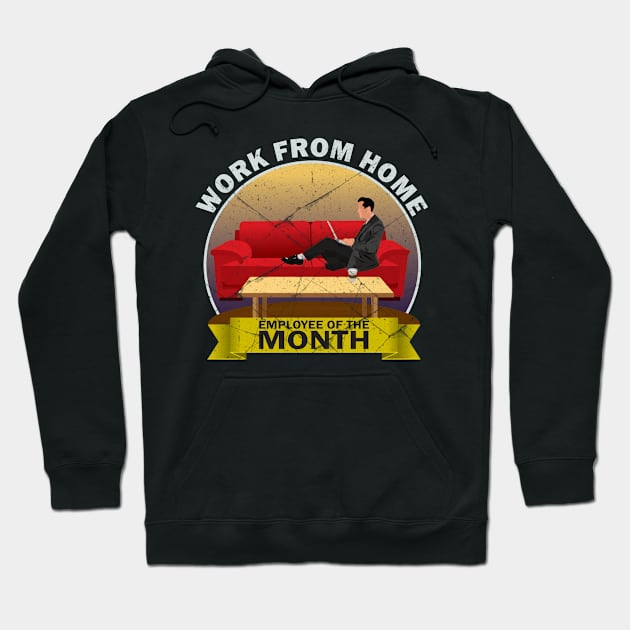 Work From Home Employee Of The Month Hoodie by dcoxdesigns